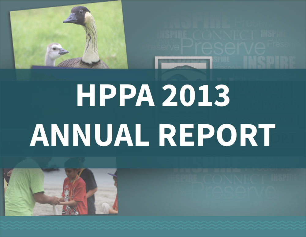 Hawaiʻi Pacific Parks Association 2013 Annual Report
